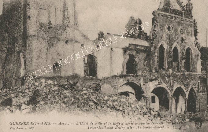ARRAS - Hôtel de Ville et Beffroi après le Bombardement - 1915