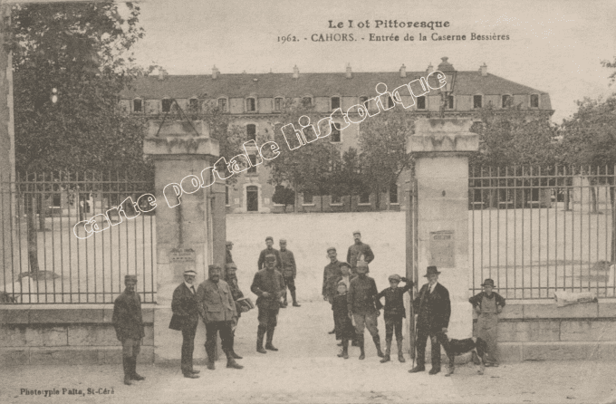CAHORS - Entrée de la Caserne Bessières - 1917