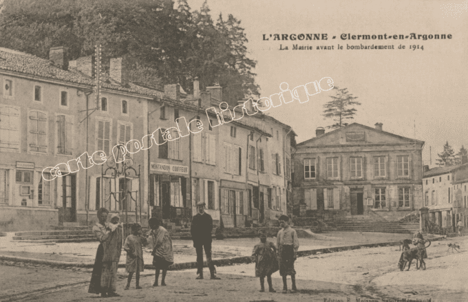 CLERMONT-EN-ARGONNE - La Mairie avant le Bombardement de 1914 - 1915