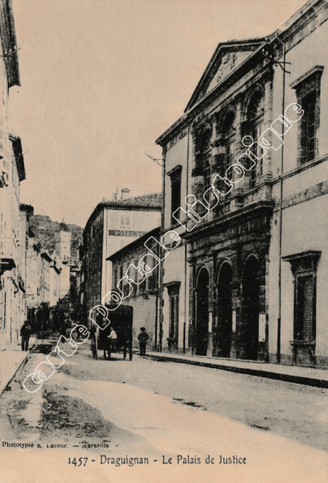 DRAGUIGNAN - Le Palais de Justice - 1906