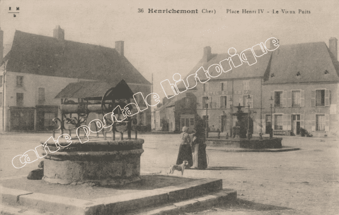 HENRICHEMONT - Place Henri IV - Le Vieux Puits - 1917