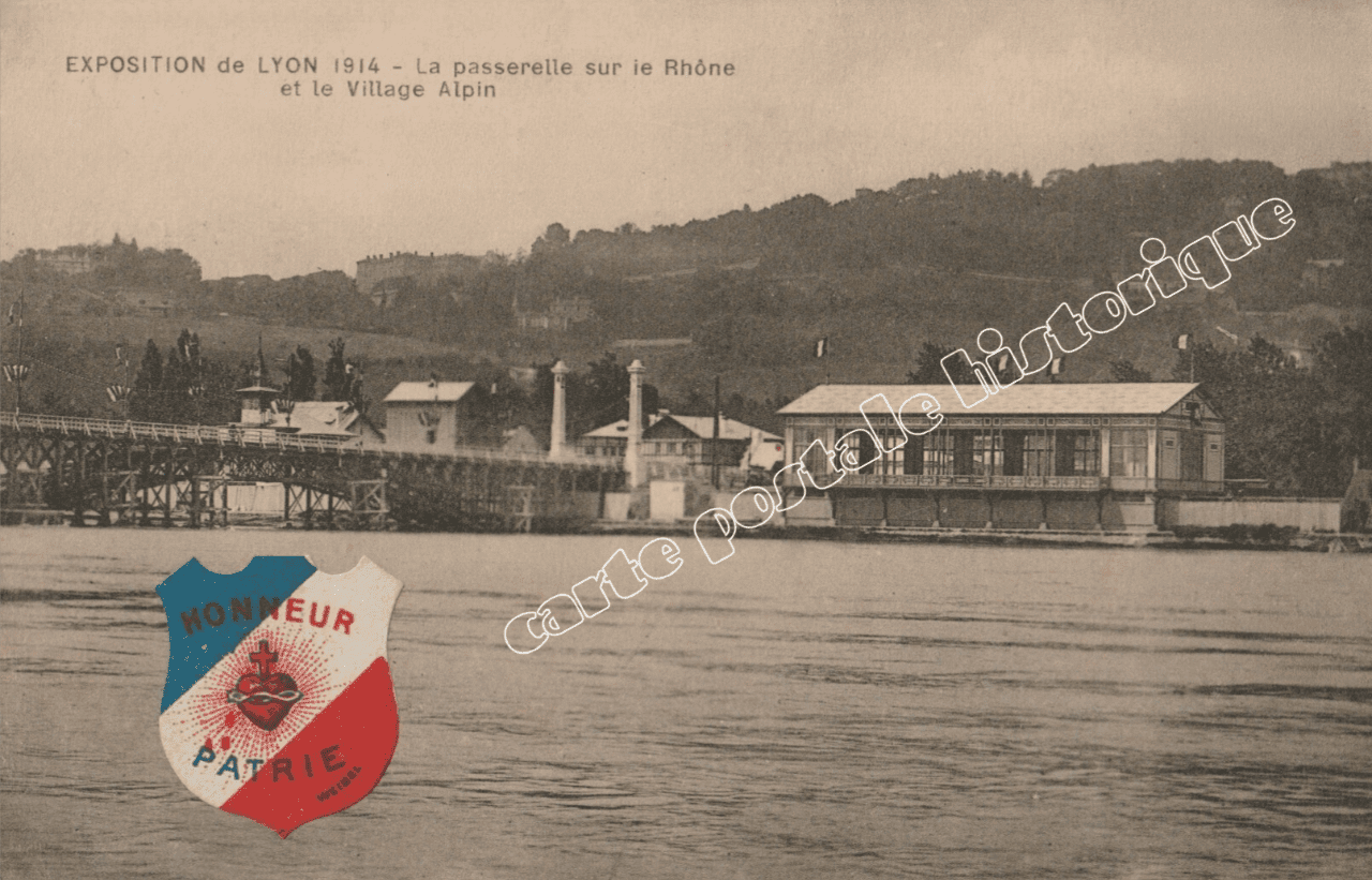 LYON - Exposition de 1914 - La Passerelle sur le Rhône et le Village Alpin - 1915