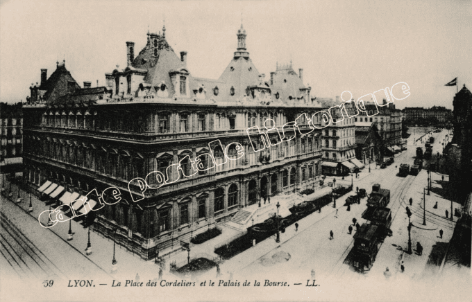 LYON - La Place des Cordeliers et le Palais de la Bourse - 1917