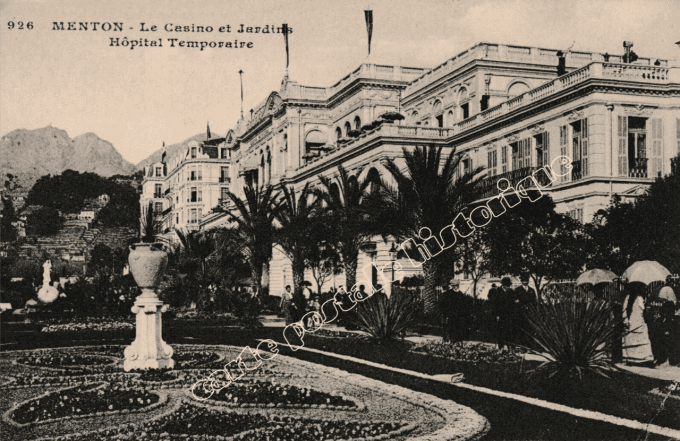 MENTON - Le Casino et jardins - Hôpital temporaire - 1915