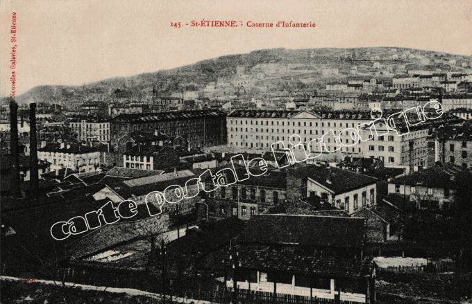 SAINT ETIENNE - Caserne d'Infanterie - 1907