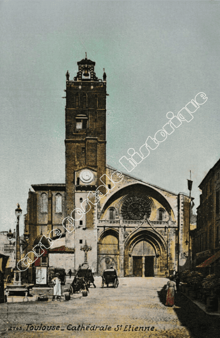 TOULOUSE - Cathédrale St Etienne - 1917