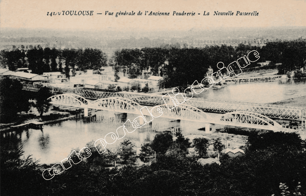 TOULOUSE - Vue générale de l'Ancienne Poudrerie - La Nouvelle Passerelle - 1916