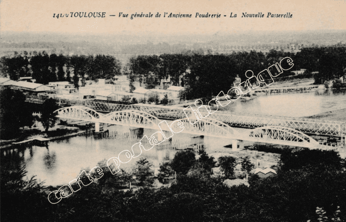 TOULOUSE - Vue générale de l'Ancienne Poudrerie - La Nouvelle Passerelle - 1916